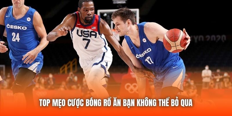 Top mẹo cược bóng rổ ăn bạn không thể bỏ qua 